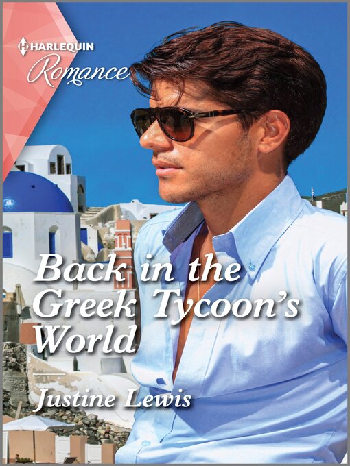 Title details for Back in the Greek Tycoon's World by Justine Lewis - Available